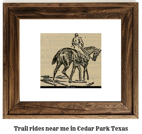 trail rides near me in Cedar Park, Texas